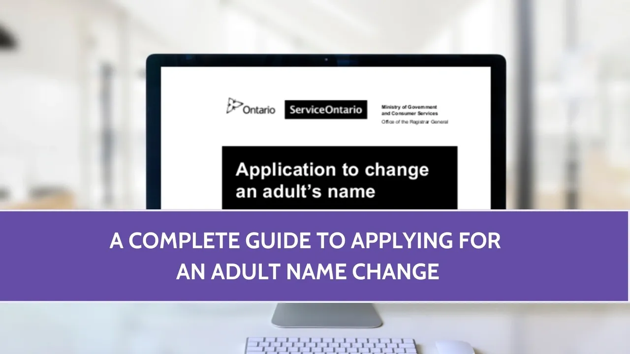 A Complete Guide To Applying For An Adult Name Change