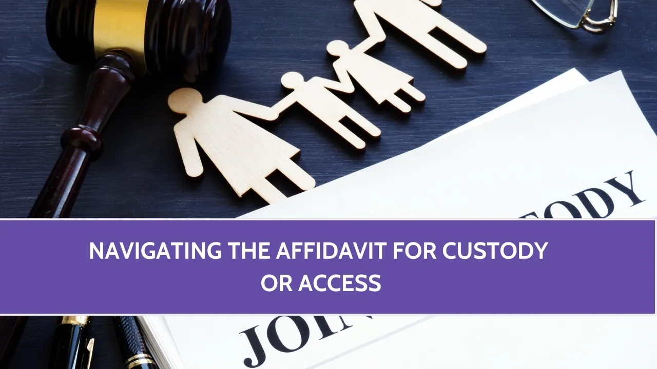 Navigating the Affidavit for Custody or Access