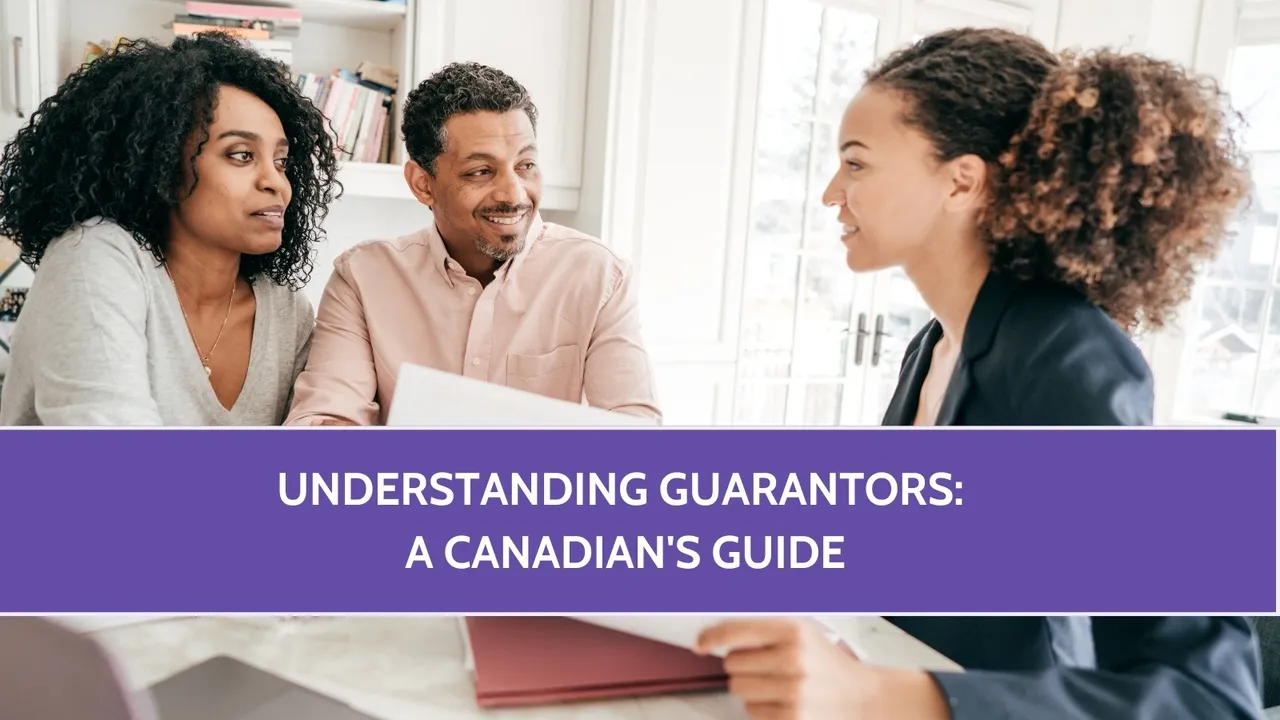 Understanding Guarantors: A Canadian’s Guide