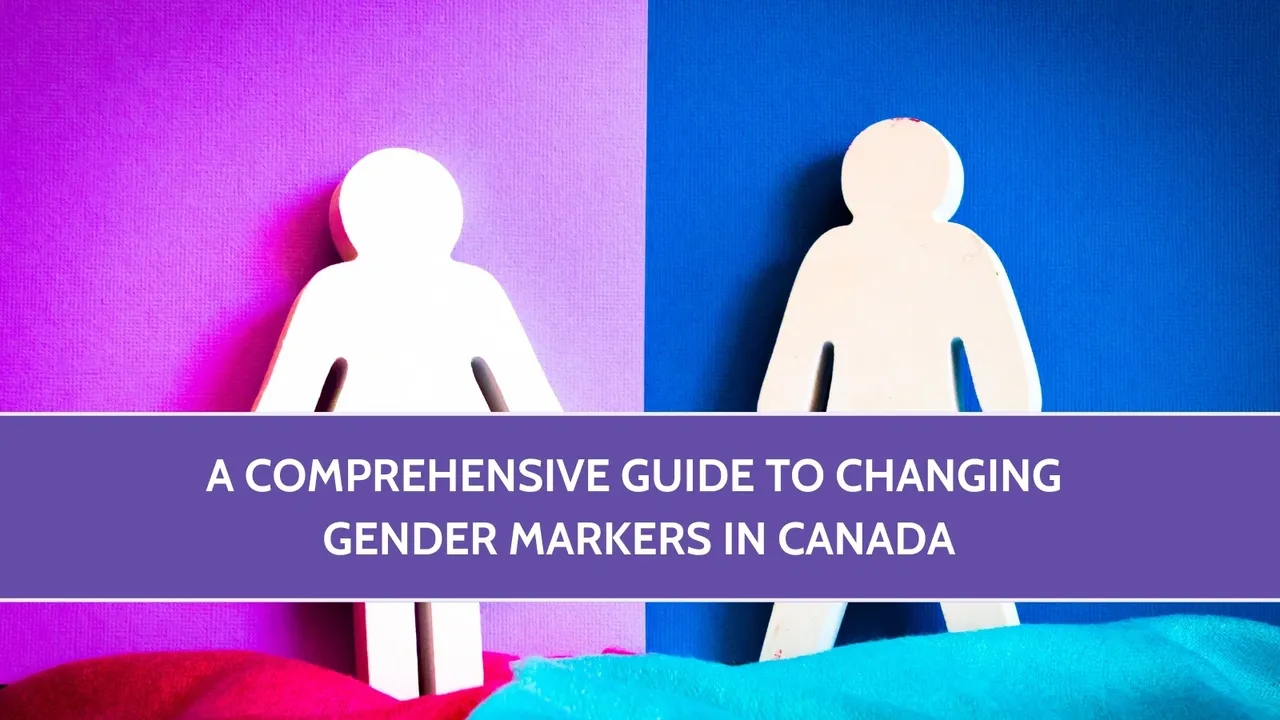 A Comprehensive Guide to Changing Gender Markers in Canada