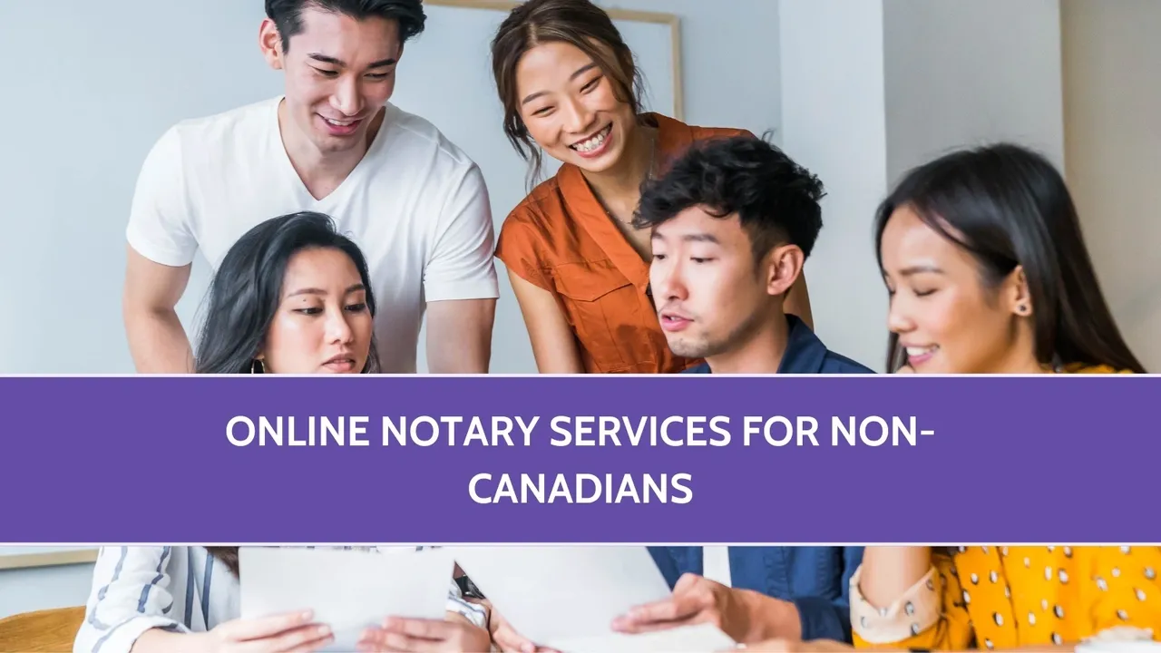 Online Notary Services for Non-Canadians