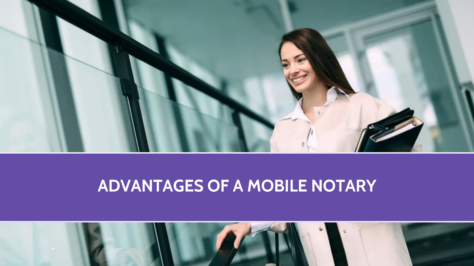 Advantages of a Mobile Notary
