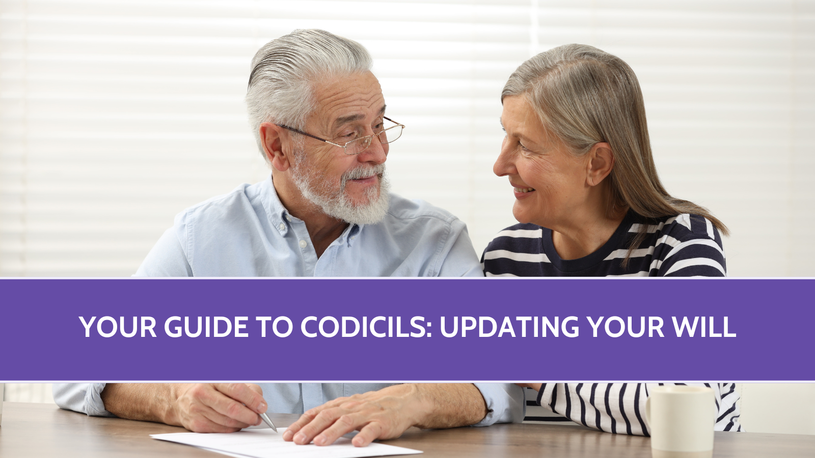 Your Guide to Codicils: Updating Your Will