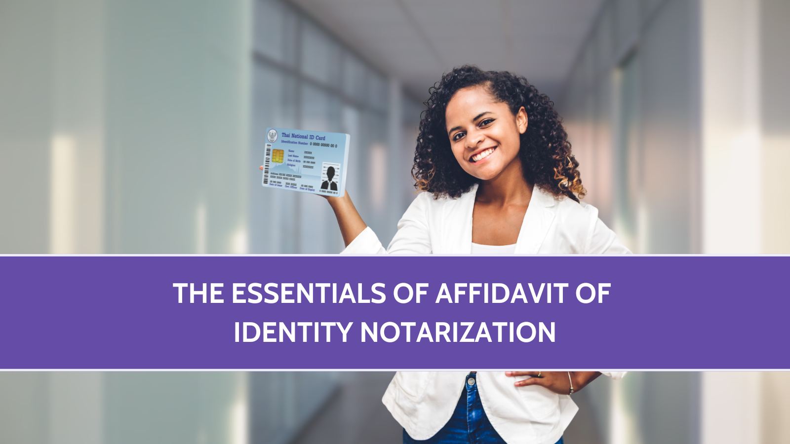 The Essentials of Affidavit of Identity Notarization