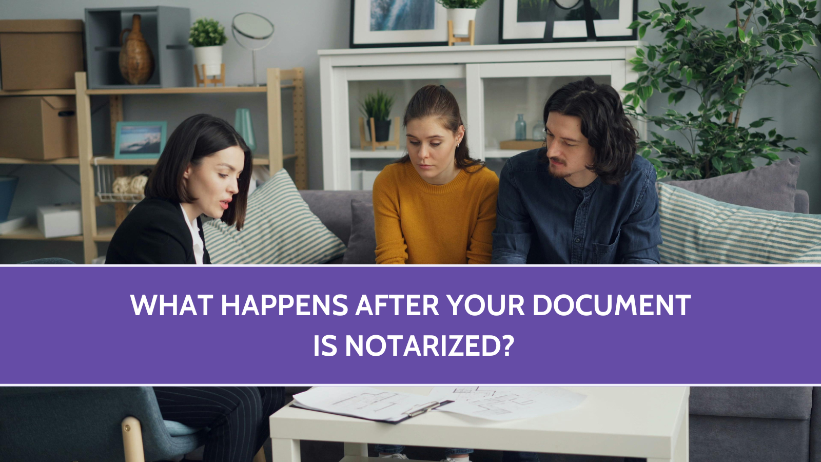 What Happens After Your Document Is Notarized?