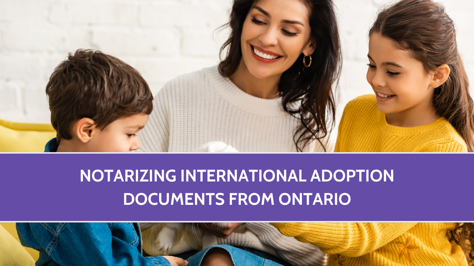 Notarizing International Adoption Documents from Ontario
