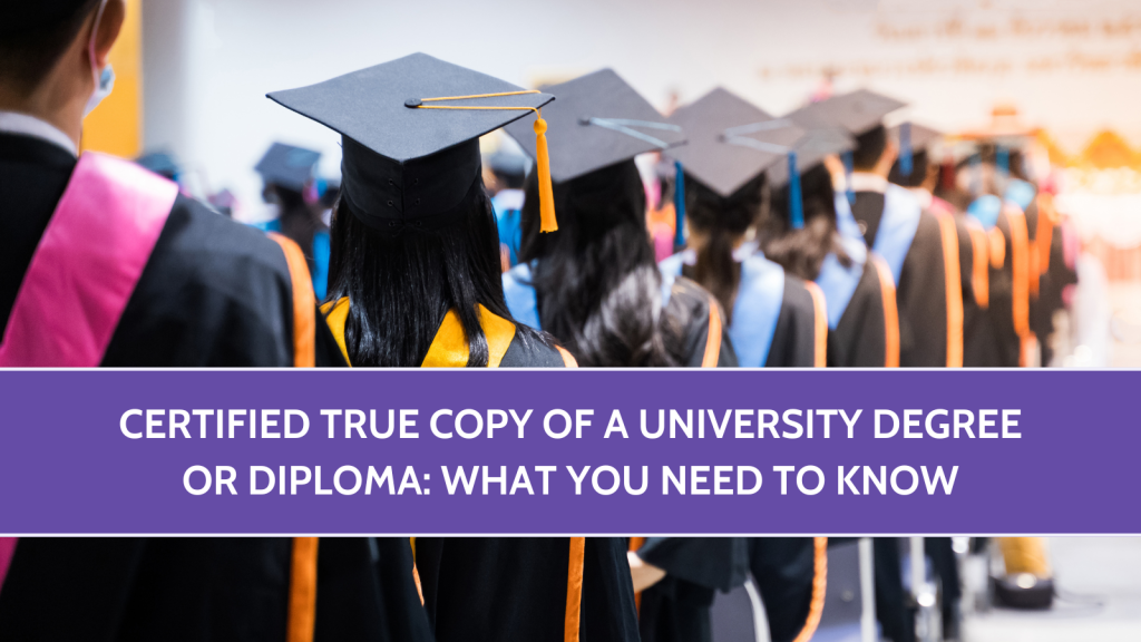 Certified True Copy of a University Degree or Diploma: What You Need to Know
